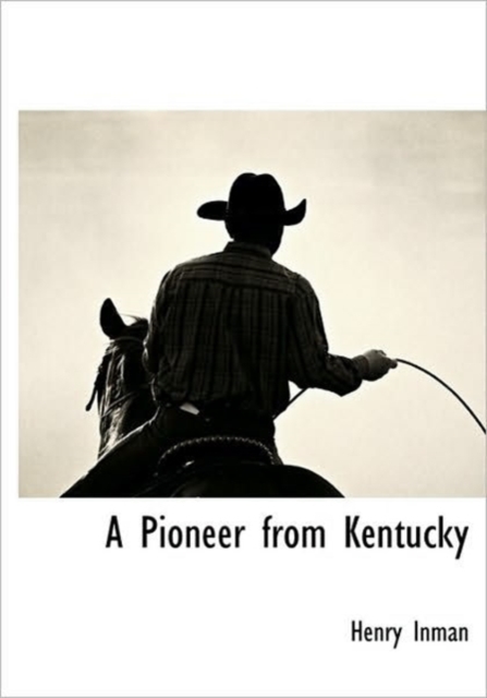 A Pioneer from Kentucky, Hardback Book