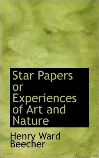Star Papers or Experiences of Art and Nature, Paperback / softback Book