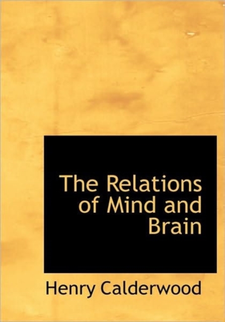 The Relations of Mind and Brain, Hardback Book