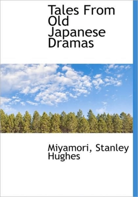 Tales from Old Japanese Dramas, Hardback Book