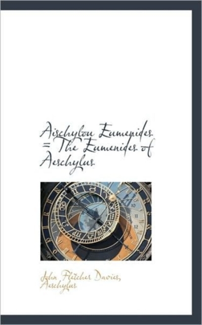 Aischylou Eumenides = the Eumenides of Aeschylus, Paperback / softback Book