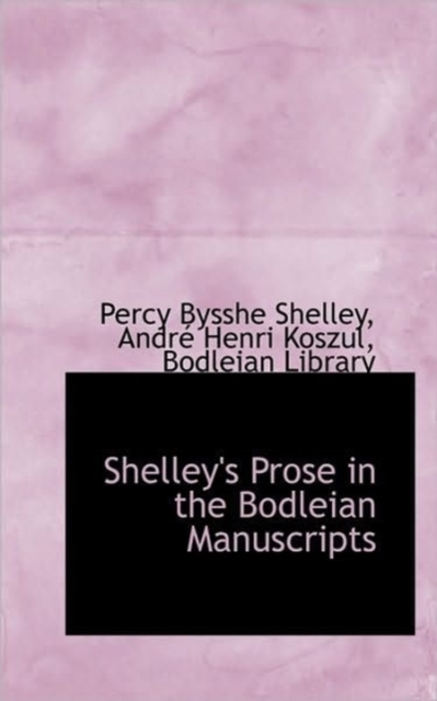Shelley's Prose in the Bodleian Manuscripts, Paperback / softback Book