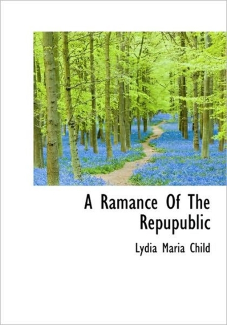A Ramance Of The Repupublic, Hardback Book