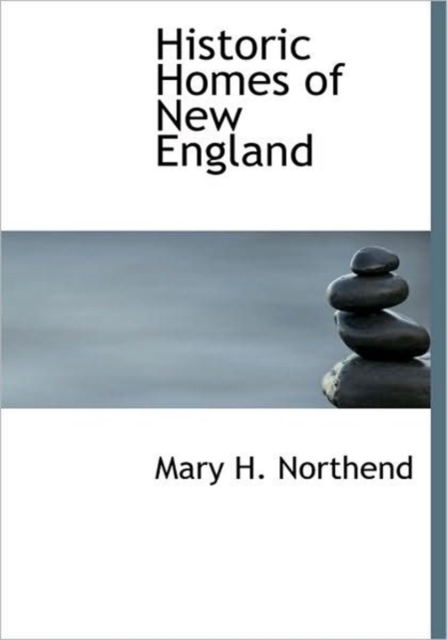 Historic Homes of New England, Hardback Book