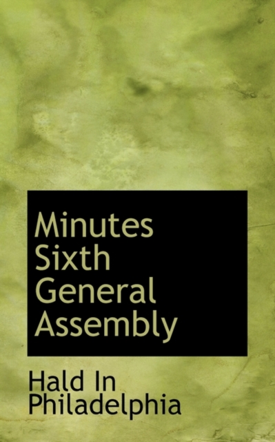 Minutes Sixth General Assembly, Paperback / softback Book