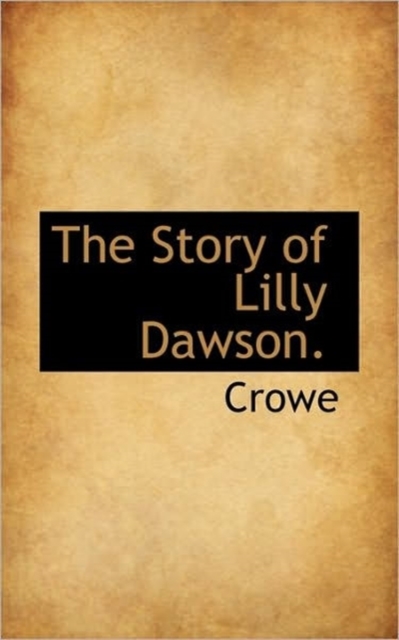 The Story of Lilly Dawson., Paperback / softback Book