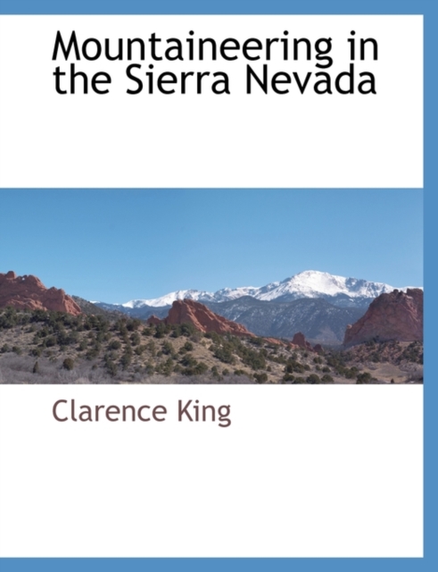 Mountaineering in the Sierra Nevada, Paperback / softback Book