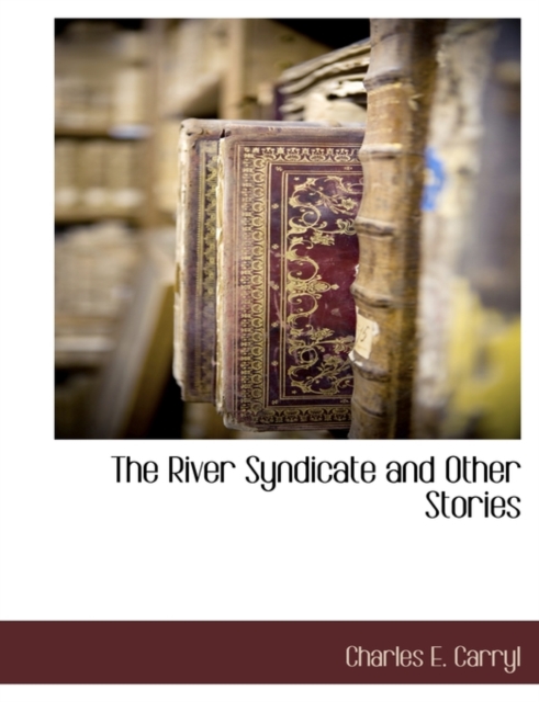 The River Syndicate and Other Stories, Paperback / softback Book
