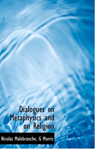 Dialogues on Metaphysics and on Religion, Hardback Book