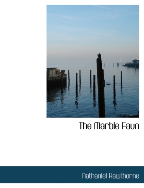 The Marble Faun, Paperback / softback Book
