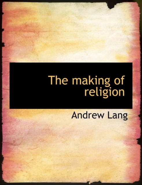The Making of Religion, Paperback / softback Book