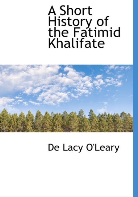 A Short History of the Fatimid Khalifate, Hardback Book