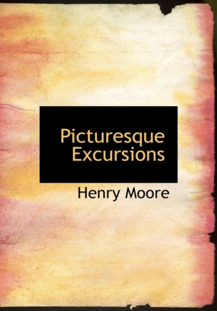 Picturesque Excursions, Hardback Book