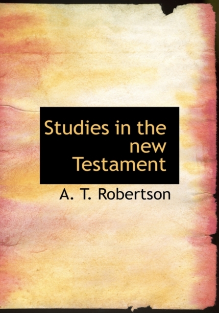 Studies in the New Testament, Hardback Book