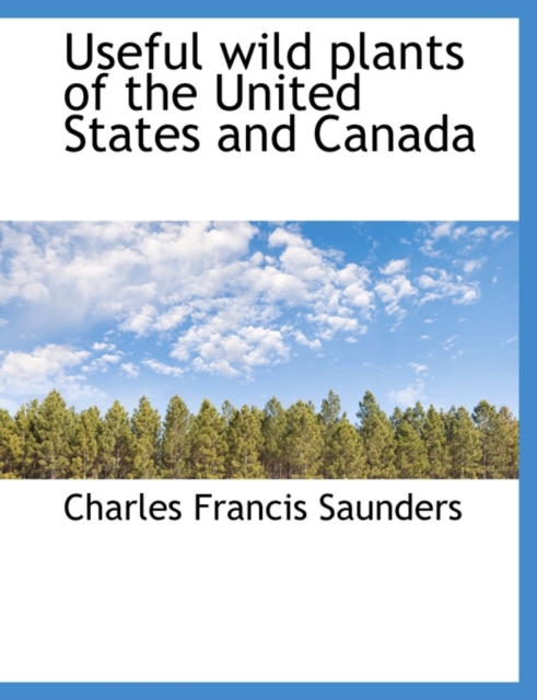 Useful Wild Plants of the United States and Canada, Paperback / softback Book