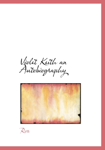 Violet Keith an Autobiography, Hardback Book