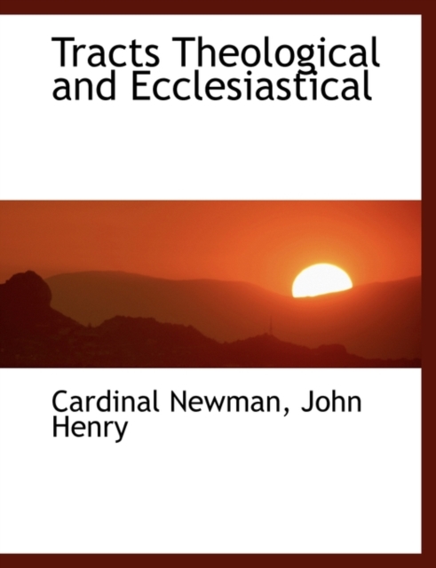 Tracts Theological and Ecclesiastical, Hardback Book