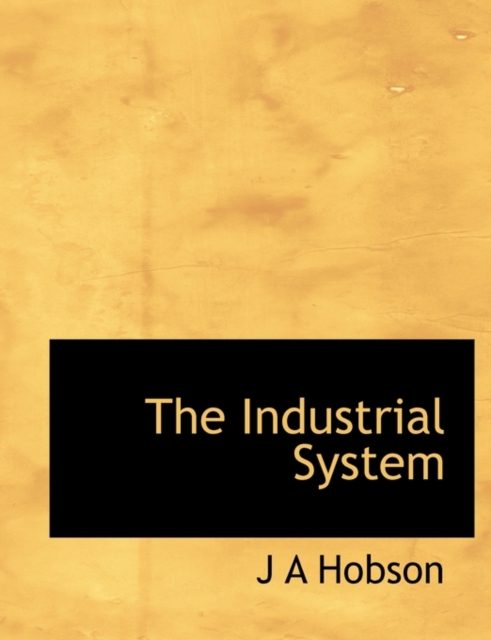 The Industrial System, Paperback / softback Book