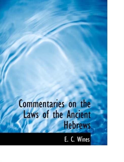 Commentaries on the Laws of the Ancient Hebrews, Paperback / softback Book