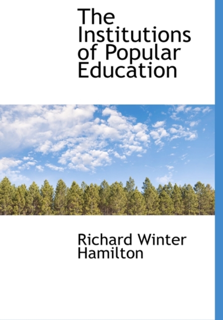 The Institutions of Popular Education, Hardback Book