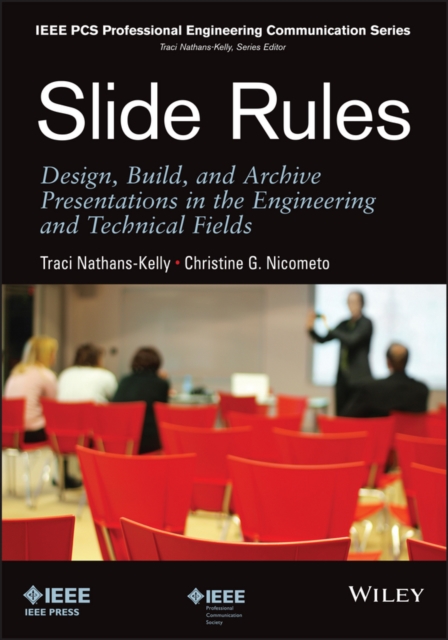Slide Rules : Design, Build, and Archive Presentations in the Engineering and Technical Fields, Paperback / softback Book