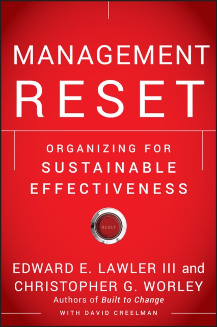 Management Reset : Organizing for Sustainable Effectiveness, EPUB eBook