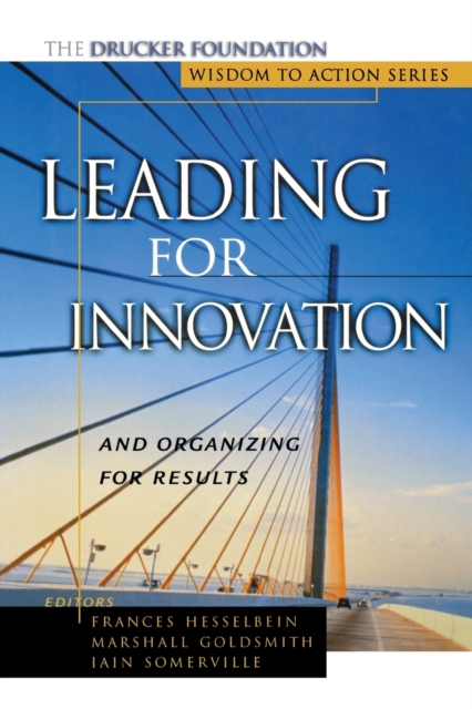 Leading for Innovation : And Organizing for Results, Paperback / softback Book