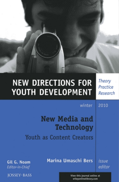 New Media and Technology : New Directions for Youth Development, Number 128, Paperback / softback Book