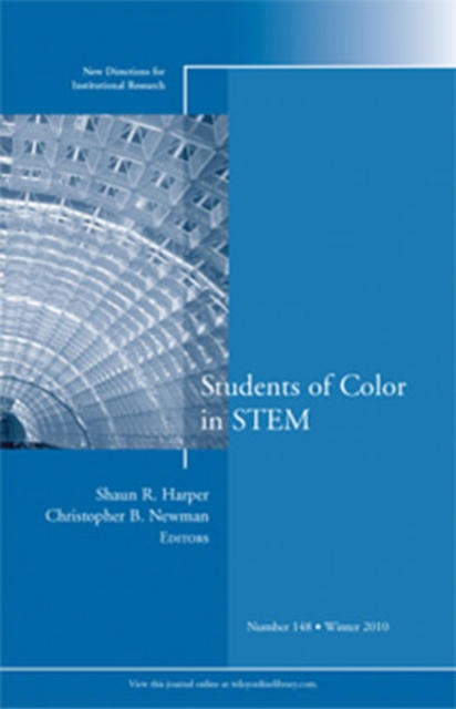 Students of Color in STEM : New Directions for Institutional Research, Number 148, Paperback / softback Book