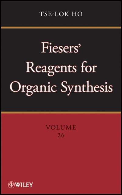 Fiesers' Reagents for Organic Synthesis, Volume 26, PDF eBook