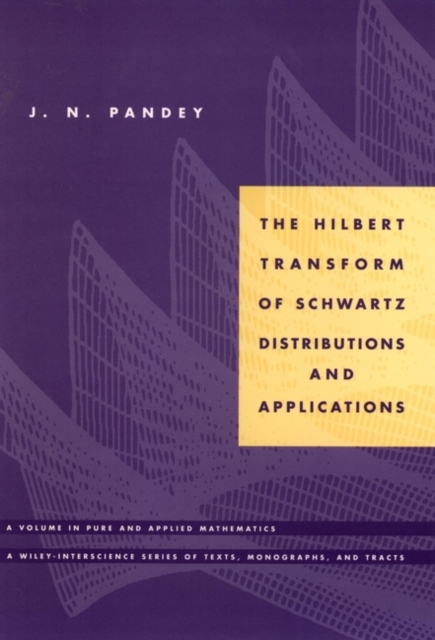 The Hilbert Transform of Schwartz Distributions and Applications, PDF eBook