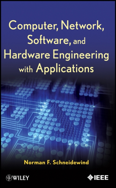 Computer, Network, Software, and Hardware Engineering with Applications, Hardback Book