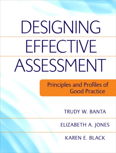 Designing Effective Assessment : Principles and Profiles of Good Practice, EPUB eBook