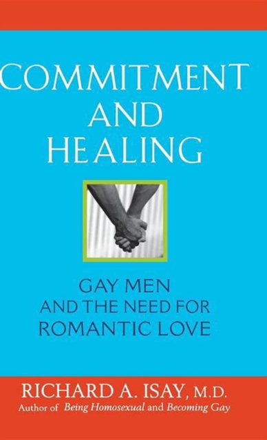 Commitment and Healing : Gay Men and the Need for Romantic Love, EPUB eBook