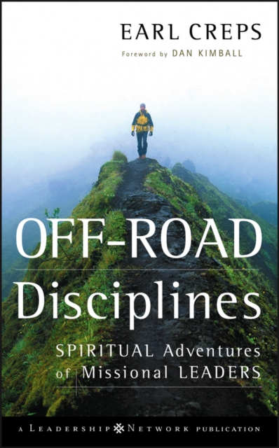 Off-Road Disciplines : Spiritual Adventures of Missional Leaders, EPUB eBook