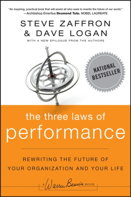 The Three Laws of Performance : Rewriting the Future of Your Organization and Your Life, Paperback / softback Book