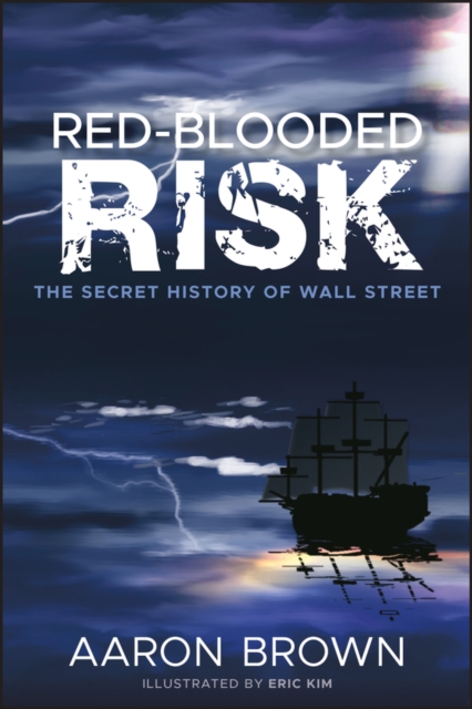 Red-Blooded Risk : The Secret History of Wall Street, Hardback Book