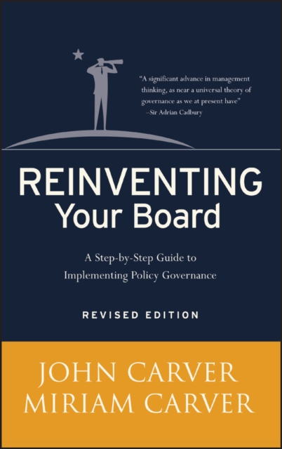 Reinventing Your Board : A Step-by-Step Guide to Implementing Policy Governance, EPUB eBook