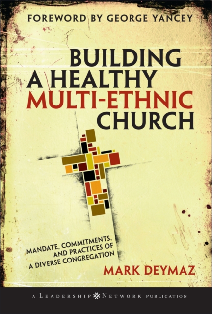 Building a Healthy Multi-ethnic Church : Mandate, Commitments and Practices of a Diverse Congregation, EPUB eBook