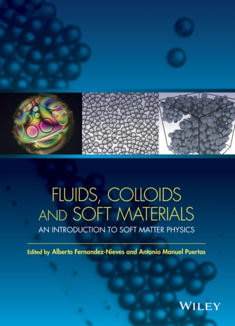 Fluids, Colloids and Soft Materials : An Introduction to Soft Matter Physics, Hardback Book