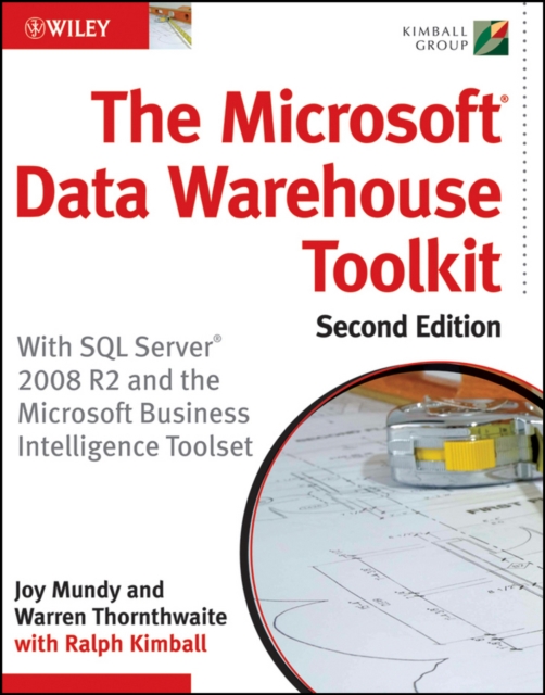 The Microsoft Data Warehouse Toolkit : With SQL Server 2008 R2 and the Microsoft Business Intelligence Toolset, EPUB eBook