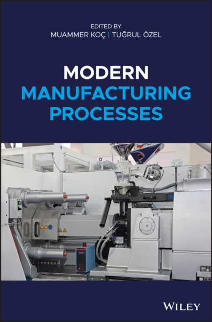 Modern Manufacturing Processes, Hardback Book