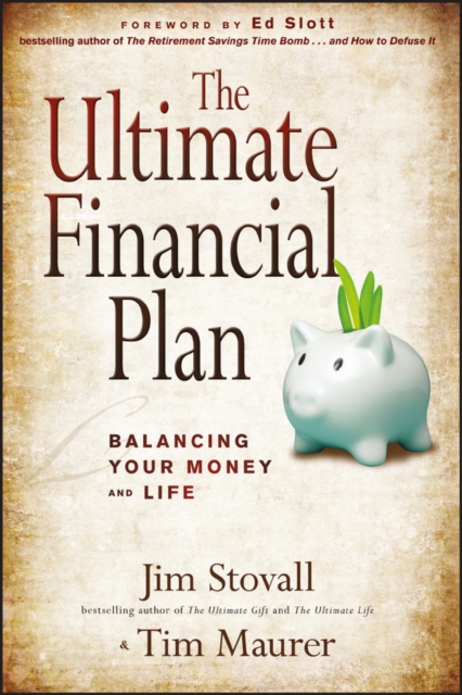 The Ultimate Financial Plan : Balancing Your Money and Life, Hardback Book