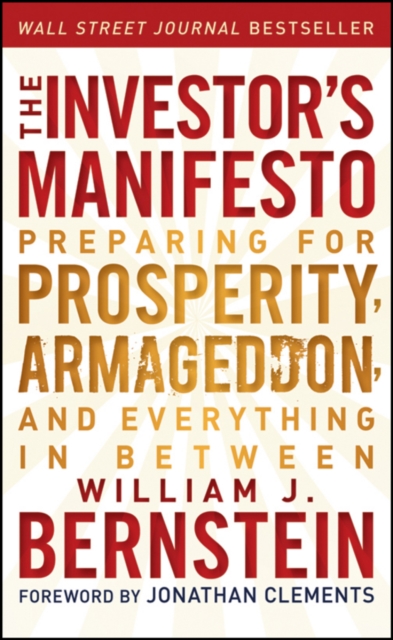 The Investor's Manifesto : Preparing for Prosperity, Armageddon, and Everything in Between, Paperback / softback Book