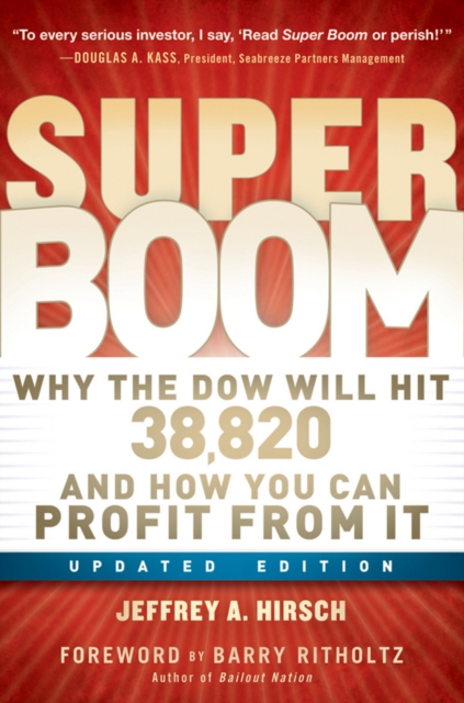 Super Boom : Why the Dow Jones Will Hit 38,820 and How You Can Profit From It, PDF eBook