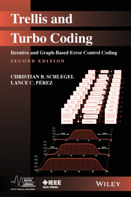 Trellis and Turbo Coding : Iterative and Graph-Based Error Control Coding, Hardback Book