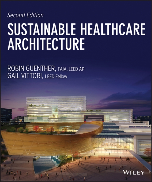 Sustainable Healthcare Architecture, Hardback Book