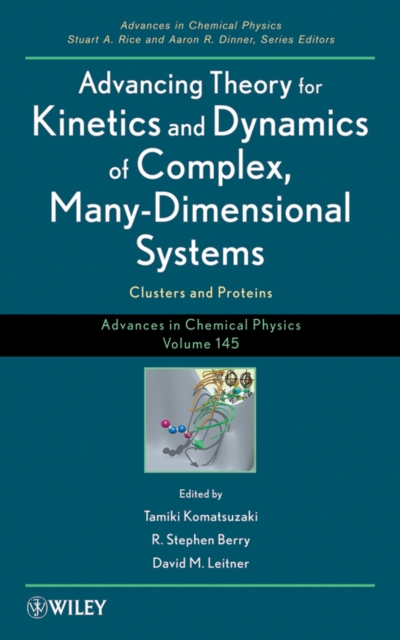 Advancing Theory for Kinetics and Dynamics of Complex, Many-Dimensional Systems : Clusters and Proteins, Volume 145, EPUB eBook