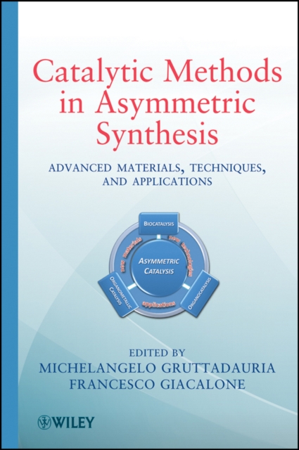Catalytic Methods in Asymmetric Synthesis : Advanced Materials, Techniques, and Applications, EPUB eBook