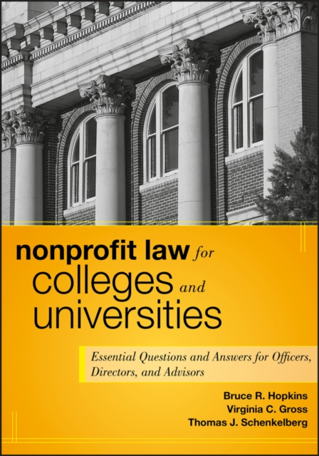 Nonprofit Law for Colleges and Universities : Essential Questions and Answers for Officers, Directors, and Advisors, PDF eBook